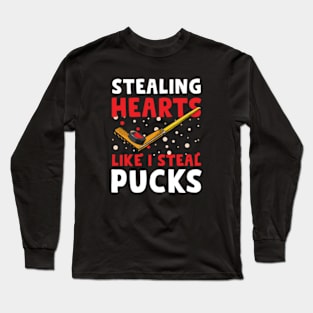 Stealing Hearts  Like I Steal Pucks Long Sleeve T-Shirt